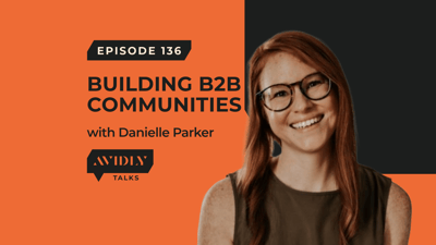 Building B2B Communities, tackling AI and strategies for 2025 with Danielle Messler from Exit 5